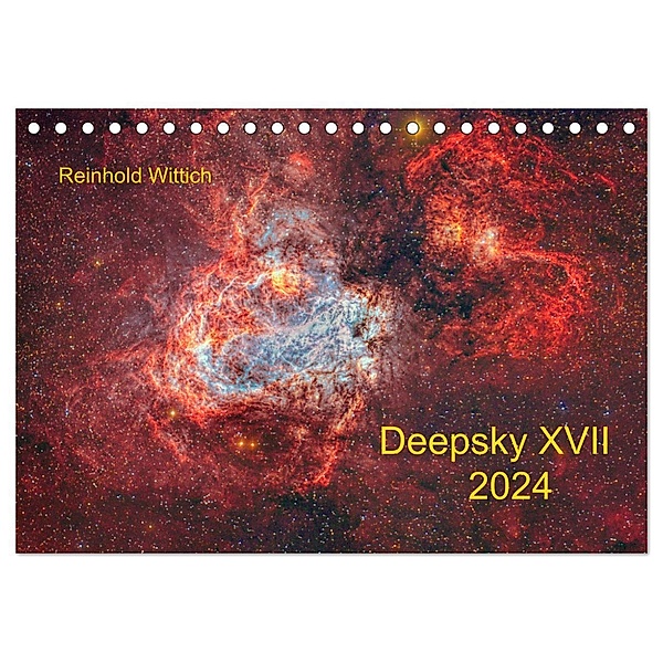 Deepsky XVII (Tischkalender 2024 DIN A5 quer), CALVENDO Monatskalender, Calvendo, Reinhold Wittich