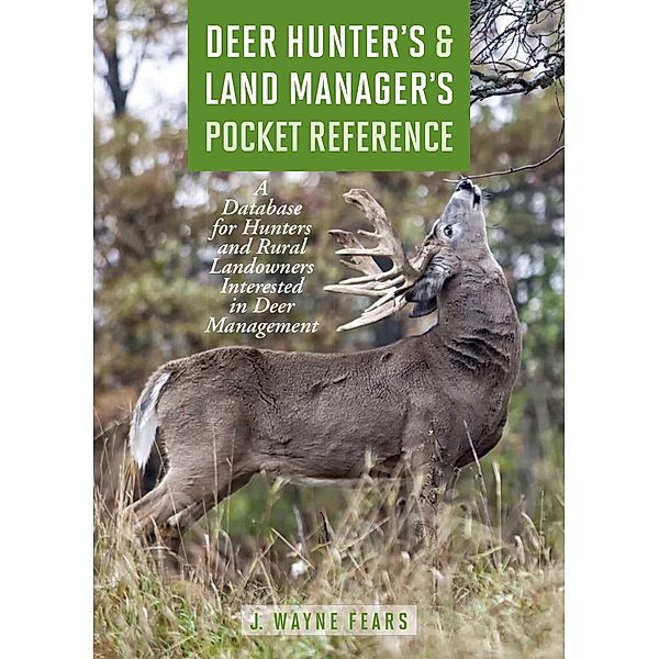 Deer Hunter's & Land Manager's Pocket Reference, J. Wayne Fears