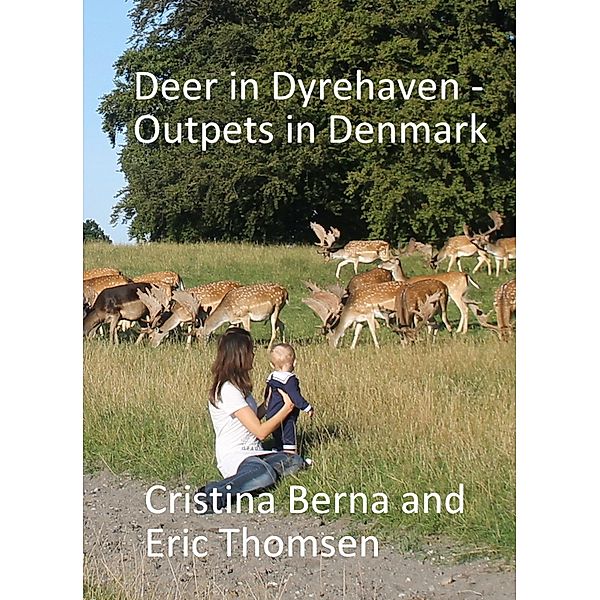 Deer in Dyrehaven - Outpets in Denmark / Outpets, Cristina Berna, Eric Thomsen