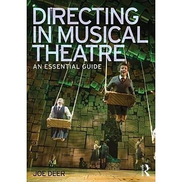 Deer, J: Directing in Musical Theatre, Joe Deer