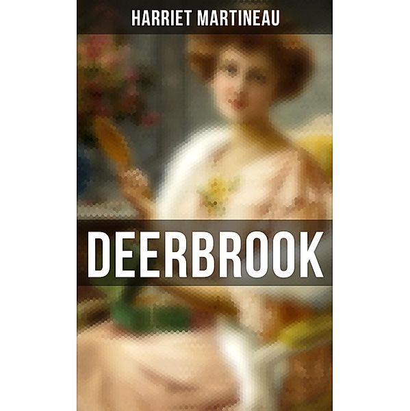 Deerbrook, Harriet Martineau