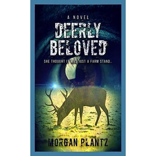 Deerly Beloved / Made Baugh Us, Morgan Plantz