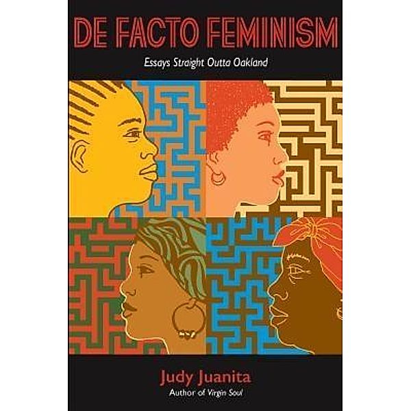 DeFacto Feminism / Equidistance Press, Judy Juanita
