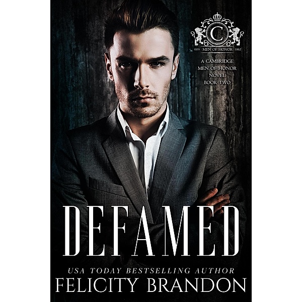 Defamed (Men of Honor, #2) / Men of Honor, Felicity Brandon