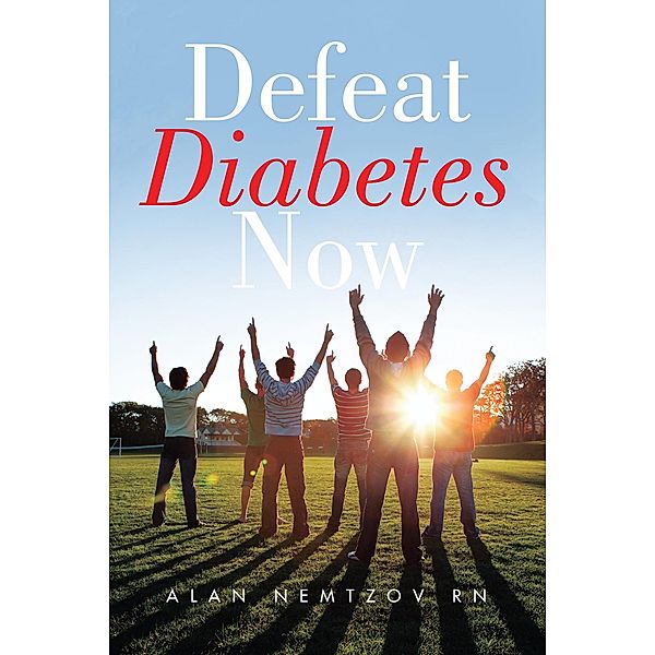 Defeat Diabetes Now, Alan Nemtzov Rn