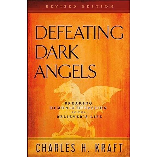 Defeating Dark Angels, Charles H. Kraft