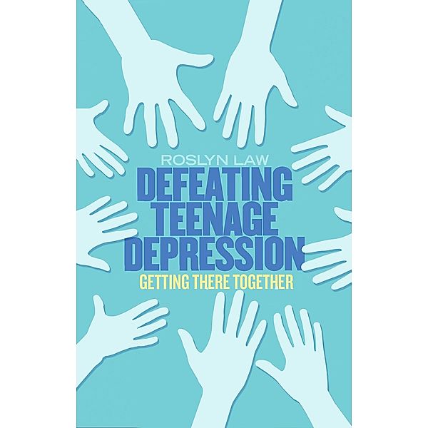 Defeating Teenage Depression, Roslyn Law