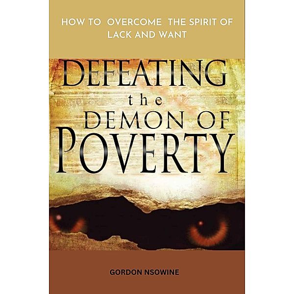 Defeating The Demon of Poverty, Gordon Nsowine