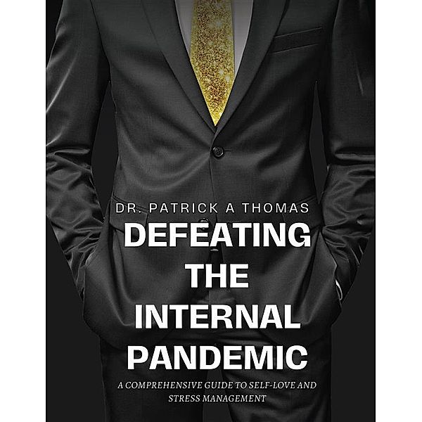 Defeating the Internal Pandemic, Patrick Thomas