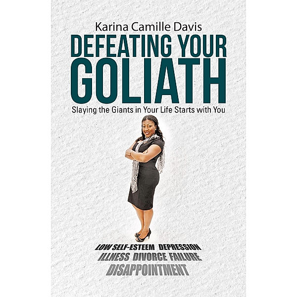 Defeating Your Goliath, Karina Camille Davis