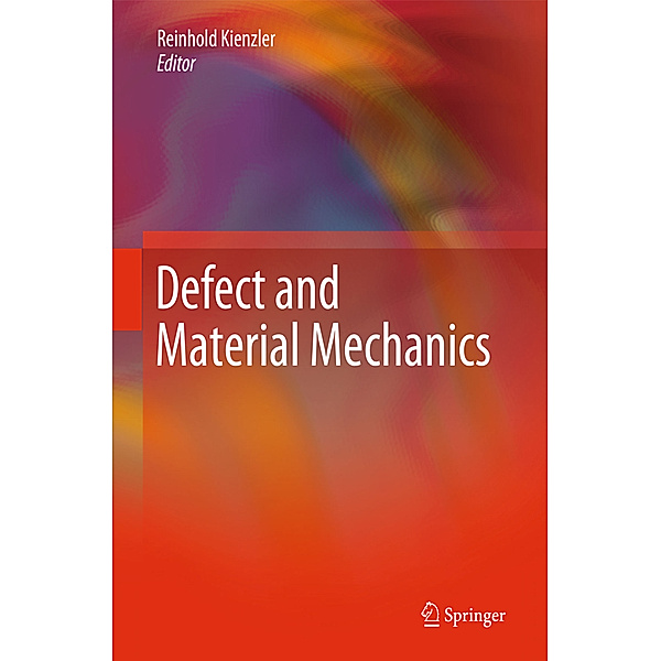 Defect and Material Mechanics, Reinhold Kienzler