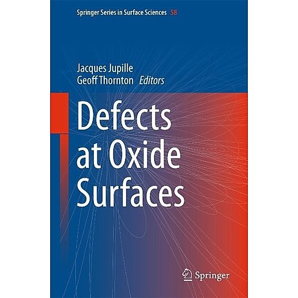 Defects at Oxide Surfaces / Springer Series in Surface Sciences Bd.58