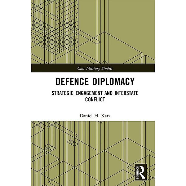Defence Diplomacy, Daniel H. Katz