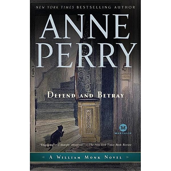 Defend and Betray / William Monk Bd.3, Anne Perry