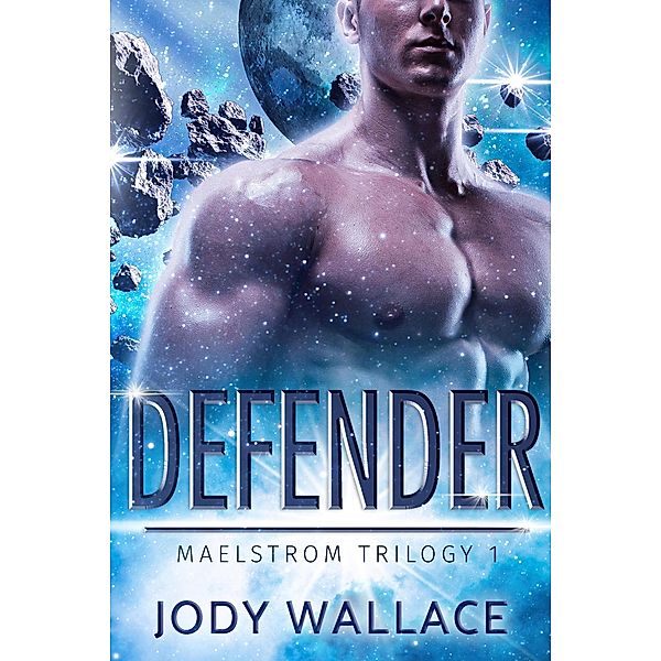 Defender (Maelstrom, #1) / Maelstrom, Jody Wallace