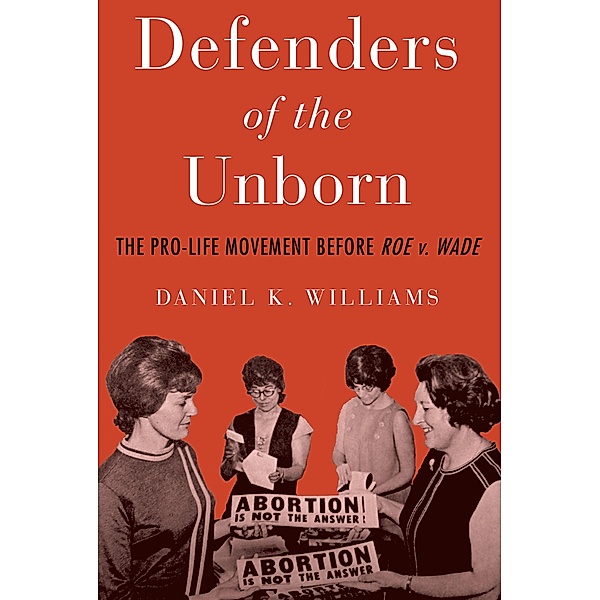 Defenders of the Unborn, Daniel K. Williams