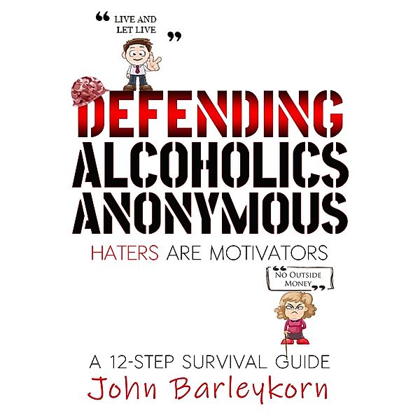 Defending Alcoholics Anonymous, John Barleykorn