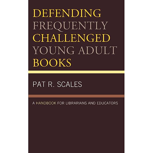 Defending Frequently Challenged Young Adult Books, Pat R. Scales