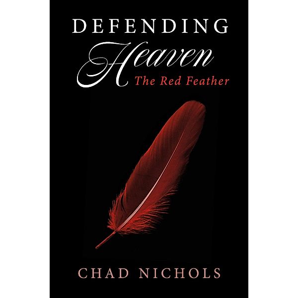 Defending Heaven, Chad Nichols