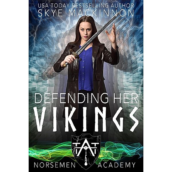 Defending Her Vikings (Norsemen Academy, #4) / Norsemen Academy, Skye Mackinnon