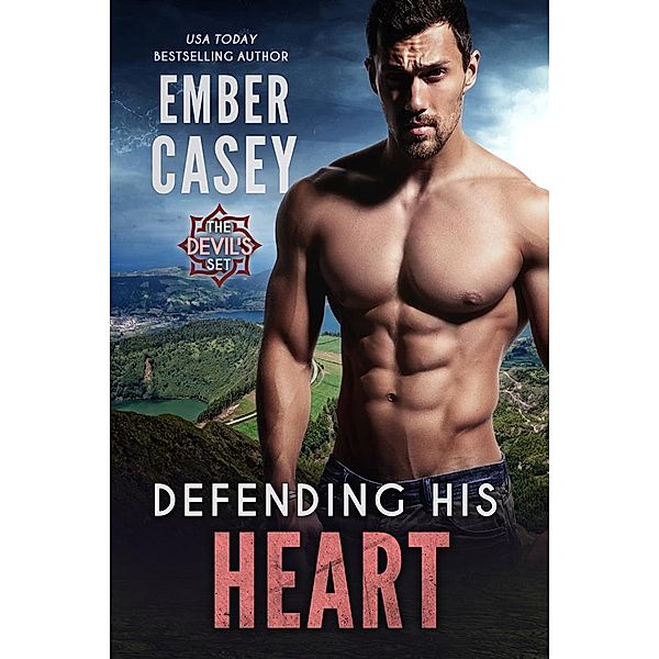 Defending His Heart / The Devil's Set Bd.4, Ember Casey