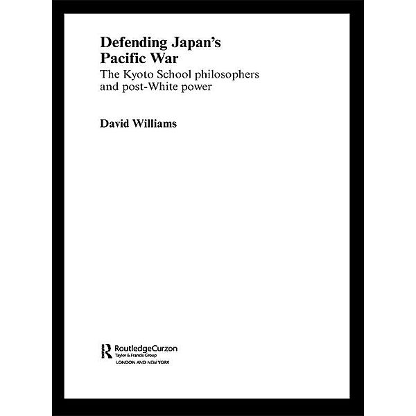 Defending Japan's Pacific War, David Williams