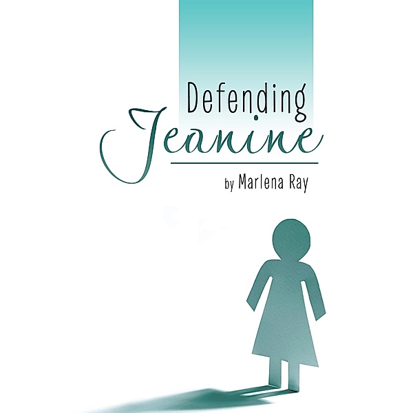 Defending Jeanine, Marlena Ray