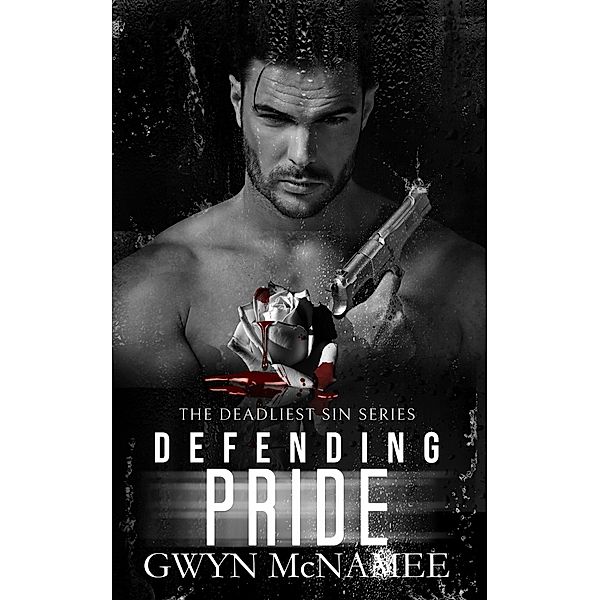 Defending Pride (The Deadliest Sin Series, #11) / The Deadliest Sin Series, Gwyn McNamee