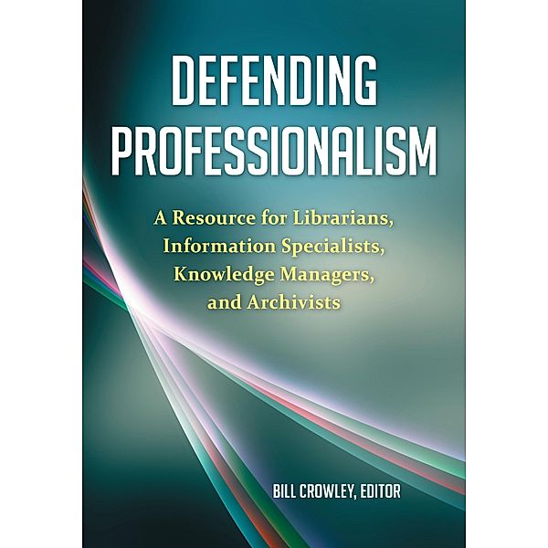 Defending Professionalism, Bill Crowley