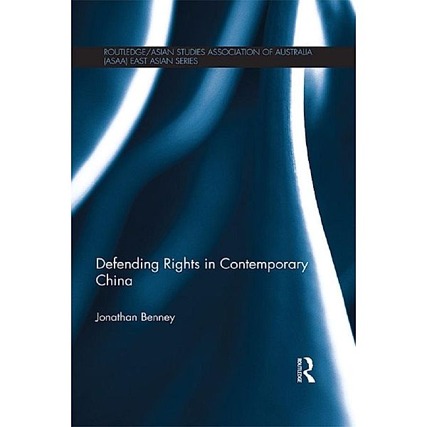 Defending Rights in Contemporary China, Jonathan Benney