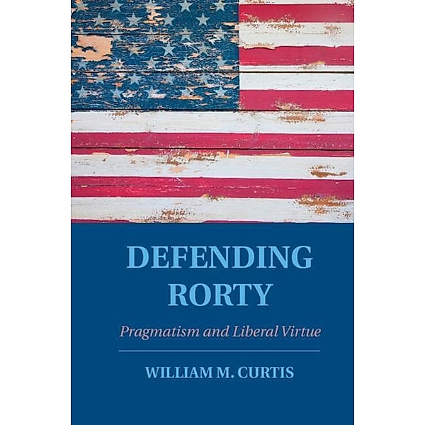 Defending Rorty, William M. Curtis