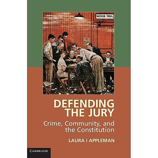 Defending the Jury, Laura I Appleman