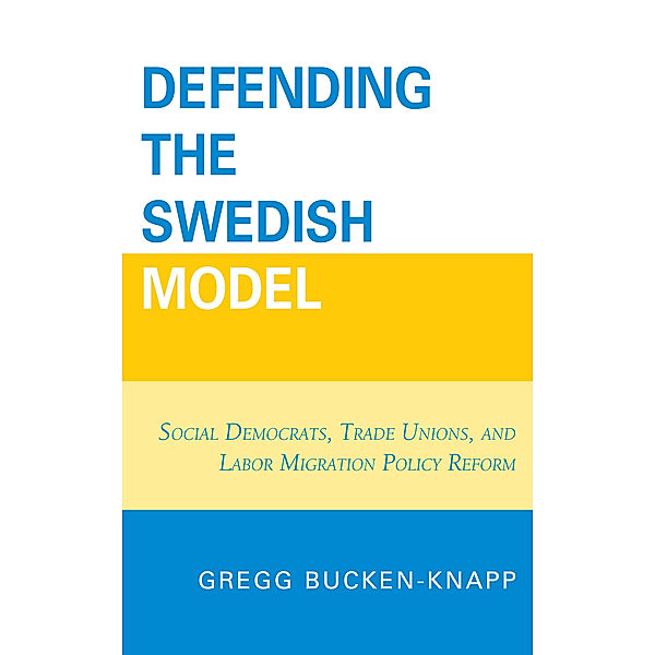 Defending the Swedish Model, Gregg Bucken-Knapp