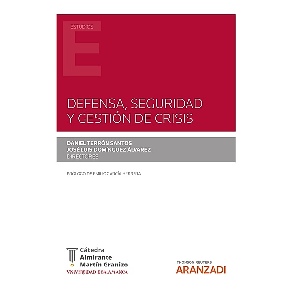 Defensa, seguridad y gestión de crisis / Estudios, Daniel Terrón Santos, José Luis Domínguez Alvarez