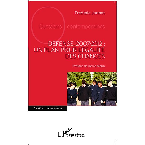 Defense, 2007-2012 : un plan pour l'egalite des chances, Jonnet Frederic Jonnet