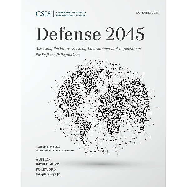 Defense 2045 / CSIS Reports, David T. Miller