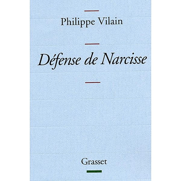 Défense de Narcisse / essai français, Philippe Vilain