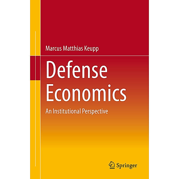 Defense Economics, Marcus Matthias Keupp