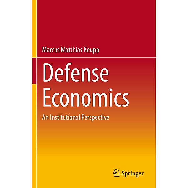 Defense Economics, Marcus Matthias Keupp