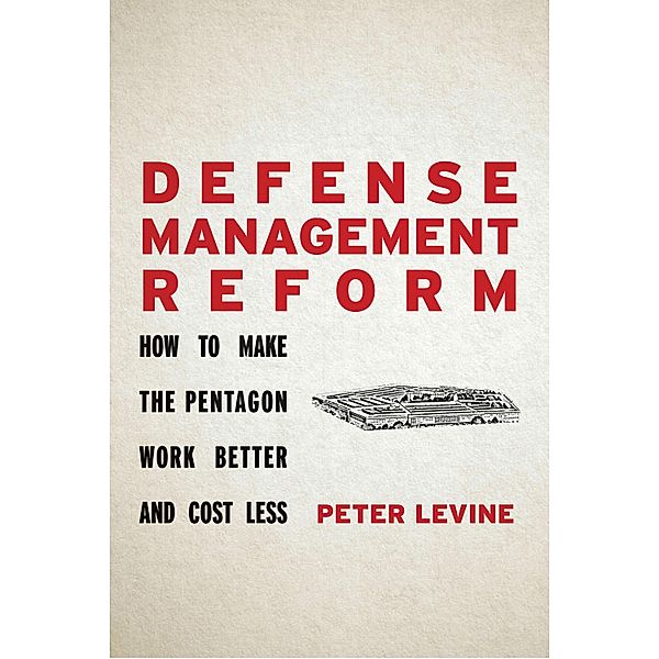 Defense Management Reform, Peter Levine