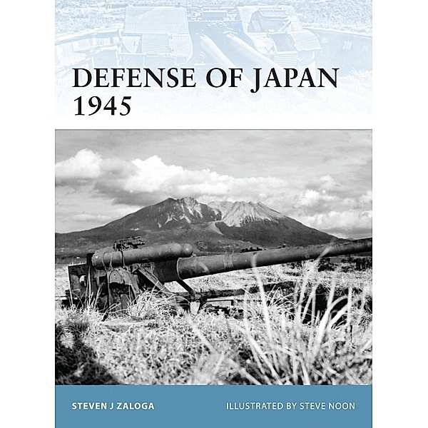 Defense of Japan 1945, Steven J. Zaloga