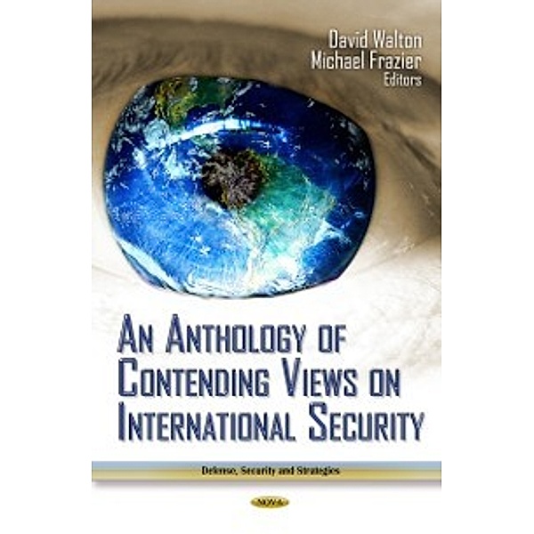 Defense, Security and Strategies: Anthology of Contending Views on International Security