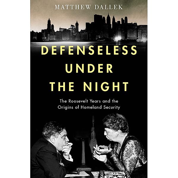 Defenseless Under the Night, Matthew Dallek