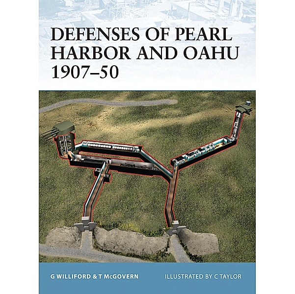 Defenses of Pearl Harbor and Oahu 1907-50, Glen Williford, Terrance McGovern