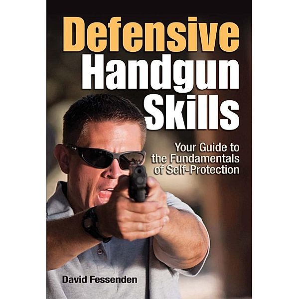 Defensive Handgun Skills, Dave Fessenden
