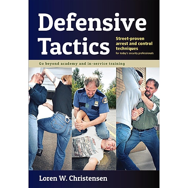 Defensive Tactics, Loren W. Christensen