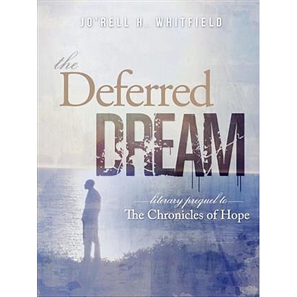 Deferred Dream, Jo'rell H. Whitfield