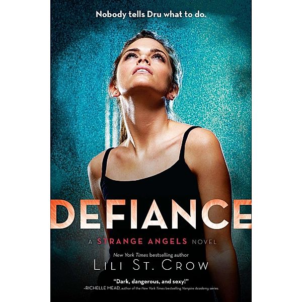 Defiance / Strange Angels Bd.4, Lili St. Crow