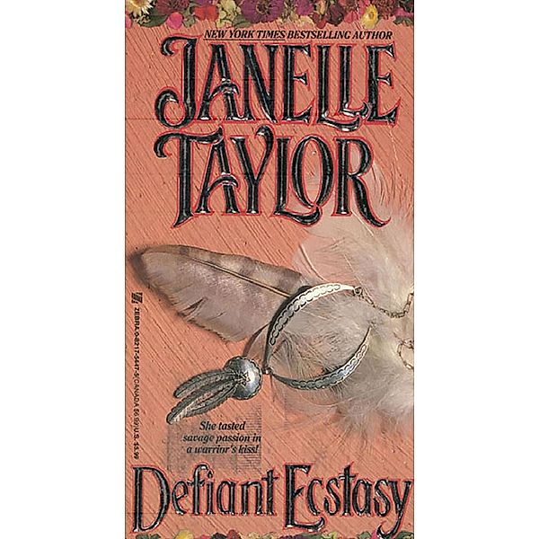 Defiant Ecstasy / Gray Eagle Series Bd.2, Janelle Taylor