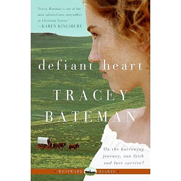 Defiant Heart (Westward Hearts), Tracey Bateman